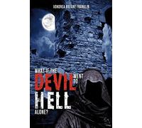 What If The Devil Went To Hell Alone?