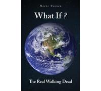What If?: The Real Walking Dead