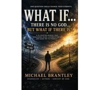 WHAT IF... There Is No God... But What If There Is?