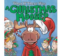What If There Was A Christmas Moose?