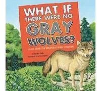 What If There Were No Gray Wolves?