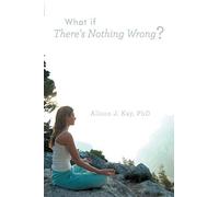 What If There's Nothing Wrong?