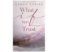 What if we Trust: Von der Autorin der Nr. 1-SPIEGEL-Bestseller-Reihe DUNBRIDGE ACADEMY. Mit Illu in der Innenklappe