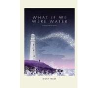 What If We Were Water