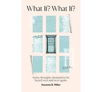 What If? What If?: A novel about OCD, intrusive thoughts and anxiety | 316 pages | An uplifting story inspired by real experiences