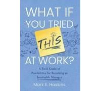 What If You Tried This At Work