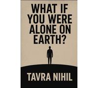 What If You Were Alone on Earth?
