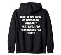 What If You Woke Up Tomorrow with Only The Things You... Sweat à Capuche