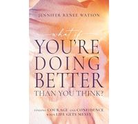 What If You're Doing Better Than You Think?