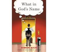 What in God's Name: A Novel