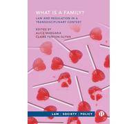 What is a Family?: Law and Regulation in a Transdisciplinary Context