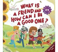 What Is a Friend and How Can I Be a Good One?: A Children's Book That Teaches Friendship Skills of Reading Social Cues, Not Being a Police Officer, and More!