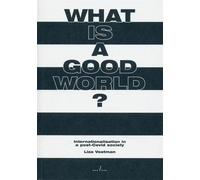 What Is A Good World? Internationalisation In A Post-Covid Society