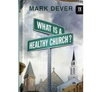 What Is A Healthy Church?
