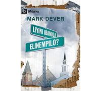 What Is A Healthy Church? / Liyini Ibandla Elinempilo?