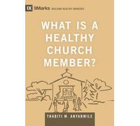What Is A Healthy Church Member?