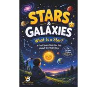 What Is a Star?: What Are Stars Made Of, a First Space Book for Kids About the Night Sky