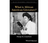 What is African American Literature by Margo N. Crawford Margo N. Crawford (Auteur)