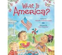 What Is America by Michelle Medlock Adams Michelle Medlock Adams (Auteur)