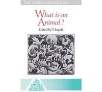 What is an Animal by Tim Ingold Ingold, T. (Auteur)