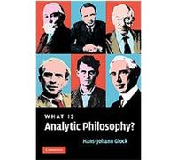 What is Analytic Philosophy? Hans-Johann Glock (Auteur)