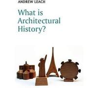 What is Architectural History by Andrew Leach Andrew Leach (Auteur)