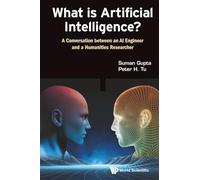 What Is Artificial Intelligence?: A Conversation Between An Ai Engineer And A Humanities Researcher