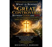 What is Behind the Great Controversy Between Good and Evil?: The Claim of Equality with God