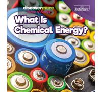 What Is Chemical Energy? (Discover More: Forms of Energy)