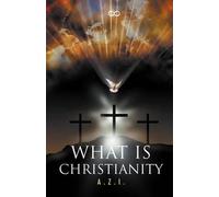 What Is Christianity
