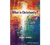 What is Christianity by Jacobsen & Douglas Messiah College & Grantham & USA Jacobsen Douglas Messiah College Grantham USA (Auteur)