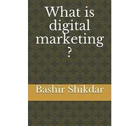 What Is Digital Marketing ?