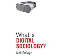 What Is Digital Sociology?