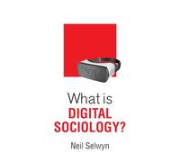 What Is Digital Sociology?