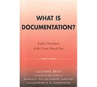 What Is Documentation? Hermina G. B. Anghelescu, Laurent Martinet, Ronald E. Day, Suzanne Briet (Auteur)