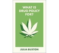What Is Drug Policy For?