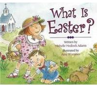 [ WHAT IS EASTER? BY ADAMS, MICHELLE MEDLOCK](AUTHOR)BOARD BOOK