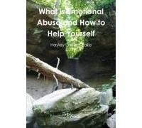 What Is Emotional Abuse And How To Help Yourself