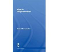 What is Enlightenment by Samuel Fleischacker Samuel Fleischacker (Auteur)