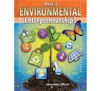What is Environmental Entrepreneurship by Alexander Offord Alexander Offord (Auteur)