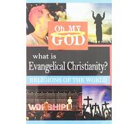 What is Evangelical Christianity