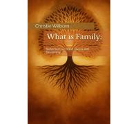 What is Family: Reflection on Bond, Blood and Becoming