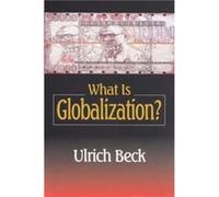 What Is Globalization by Ulrich LudwigMaximilian University in Munich Beck Ulrich Beck (Auteur)