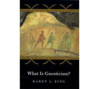 What Is Gnosticism?