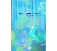 What is God saying to you