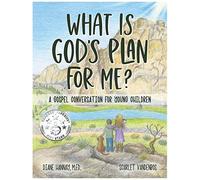 What Is God's Plan For Me? A Gospel Conversation For Young Children