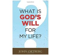 What Is God's Will For My Life?