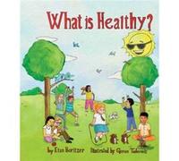 What is Healthy by Etan Boritzer Etan Boritzer (Auteur)