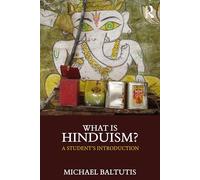 What Is Hinduism?: A Student's Introduction