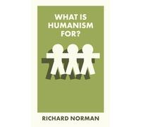 What Is Humanism For?
